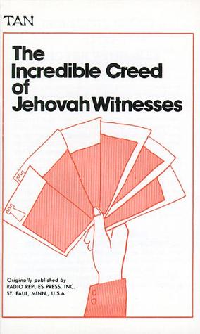 The Incredible Creed of Jehovah Witnesses