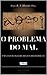 O problema do mal: Uma antologia de textos filosóficos (Fé & Religião Livro 1) (Portuguese Edition)