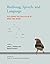 Birdsong, Speech, and Language: Exploring the Evolution of Mind and Brain (The MIT Press)