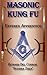 Masonic Kung Fu: Book 1: Entered Apprentice
