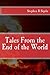 Tales From the End of the World