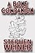 A Bone Companion by Stephen Weiner