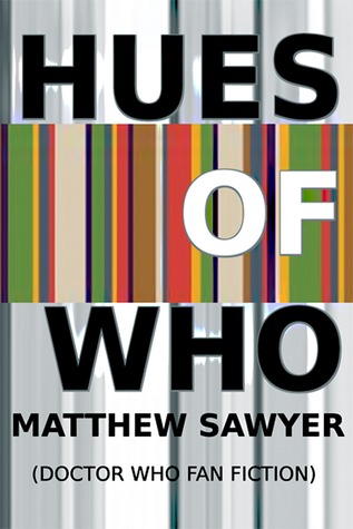 The Hues of Who: Doctor Who fan fiction