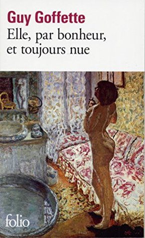 Elle, par bonheur, et toujours nue (Kindle Edition)