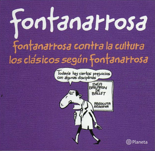 Fontanarrosa contra la cultura / Los clásicos según Fontanarrosa
