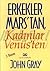 Erkekler Marstan Kadınlar Venüsten