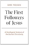 The First Followers of Jesus by Gerd Theißen