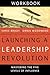 Launching a Leadership Revolution Workbook