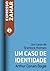 Um caso de identidade: Um caso de Sherlock Holmes (Portuguese Edition)