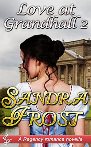 Love at Grandhall 2: A Regency Romance Novella (Kindle Edition)