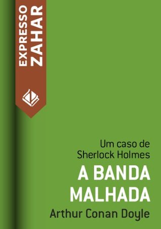 A Banda Malhada - Um caso de Sherlock Holmes