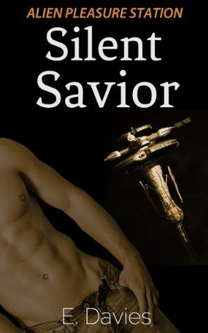 Silent Savior (Alien Pleasure Station, #2)
