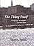 The Thing Itself: Essays on Academics and the State