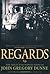 Regards by John Gregory Dunne