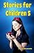 Stories for Children 5 (WONDERFUL STORIES FOR CHILDREN, #5)