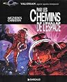 Par les chemins de l'espace (Valérian, #8.5) Par les chemins de l'espace (Valérian, #8.5)