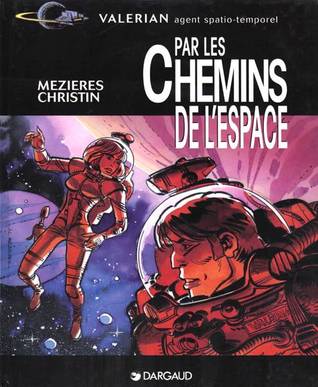 Par les chemins de l'espace (Valérian, #8.5)