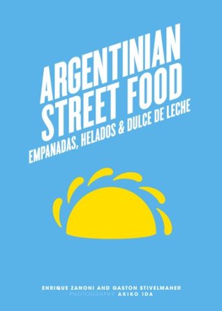 Argentinian Street Food: Empanadas, helados and dulce de leche