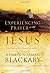 Experiencing Prayer with Jesus by Henry T. Blackaby