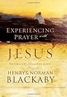 Experiencing Prayer with Jesus: The Power of His Presence and Example