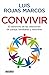 Convivir: El laberinto de las relaciones de pareja, familiares y laborales (Spanish Edition)