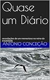 Quase um Diário: recordações de um memorioso no reino da irrealidade