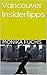 Vancouver Insidertipps (TravelWorldOnline Insidertipps 1) by Monika Fuchs