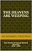The Heavens Are Weeping - The Diaries of George Richard Browder 1852-1886