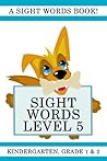 Sight Words Level 5: A Sight Words Book