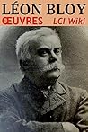 Léon Bloy - Oeuvr...