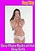 Sexy Photo Books of Hot Sexy Girls: Sexy Pictures of Sexy Babes (Sex Pics Book 1)