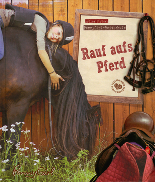 Rauf aufs Pferd (PennyGirl-Reitschule, #1)
