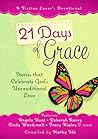 21 Days of Grace: Stories That Celebrate God's Unconditional Love