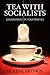Tea with Socialists: Government in Your Panties