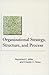 Organizational Strategy, Structure, and Process (Stanford Business Books)