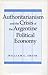 Authoritarianism and the Crisis of the Argentine Political Economy