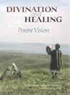 Divination and Healing: Potent Vision