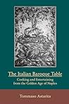 The Italian Baroque Table by Tommaso Astarita The Italian Baroque Table by Tommaso Astarita
