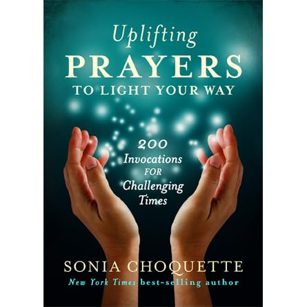Uplifting Prayers To Light Your Way 200 Invocations For - 