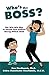 Who's the Boss?: The Win-Win Way to Parent Your Defiant, Strong-Willed Child