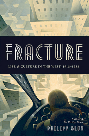 Fracture: Life and Culture in the West, 1918-1938 (Hardcover)