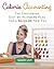 Calorie Accounting: The Foolproof Diet-by-Numbers Plan for a Skinnier New You