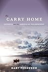 The Carry Home by Gary Ferguson