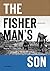 The Fisherman's Son: The Sp...