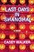 Last Days in Shanghai: A Novel
