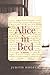 Alice in Bed by Judith Hooper