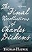 The Final Recollections of Charles Dickens