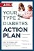 Your Type 2 Diabetes Action Plan: Tips, Techniques, and Practical Advice for Living Well with Diabetes