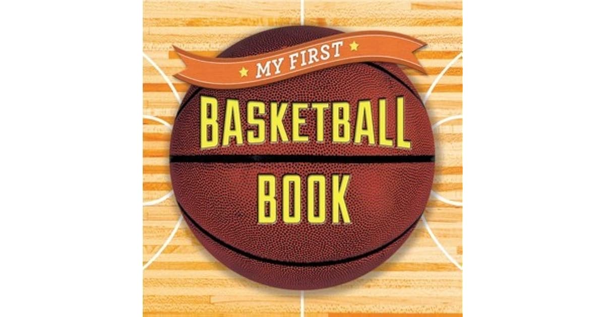 My First Basketball Book by Sterling Children's