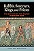 Rabbis, Sorcerers, Kings, and Priests by Jason Sion Mokhtarian Rabbis, Sorcerers, Kings, and Priests by Jason Sion Mokhtarian